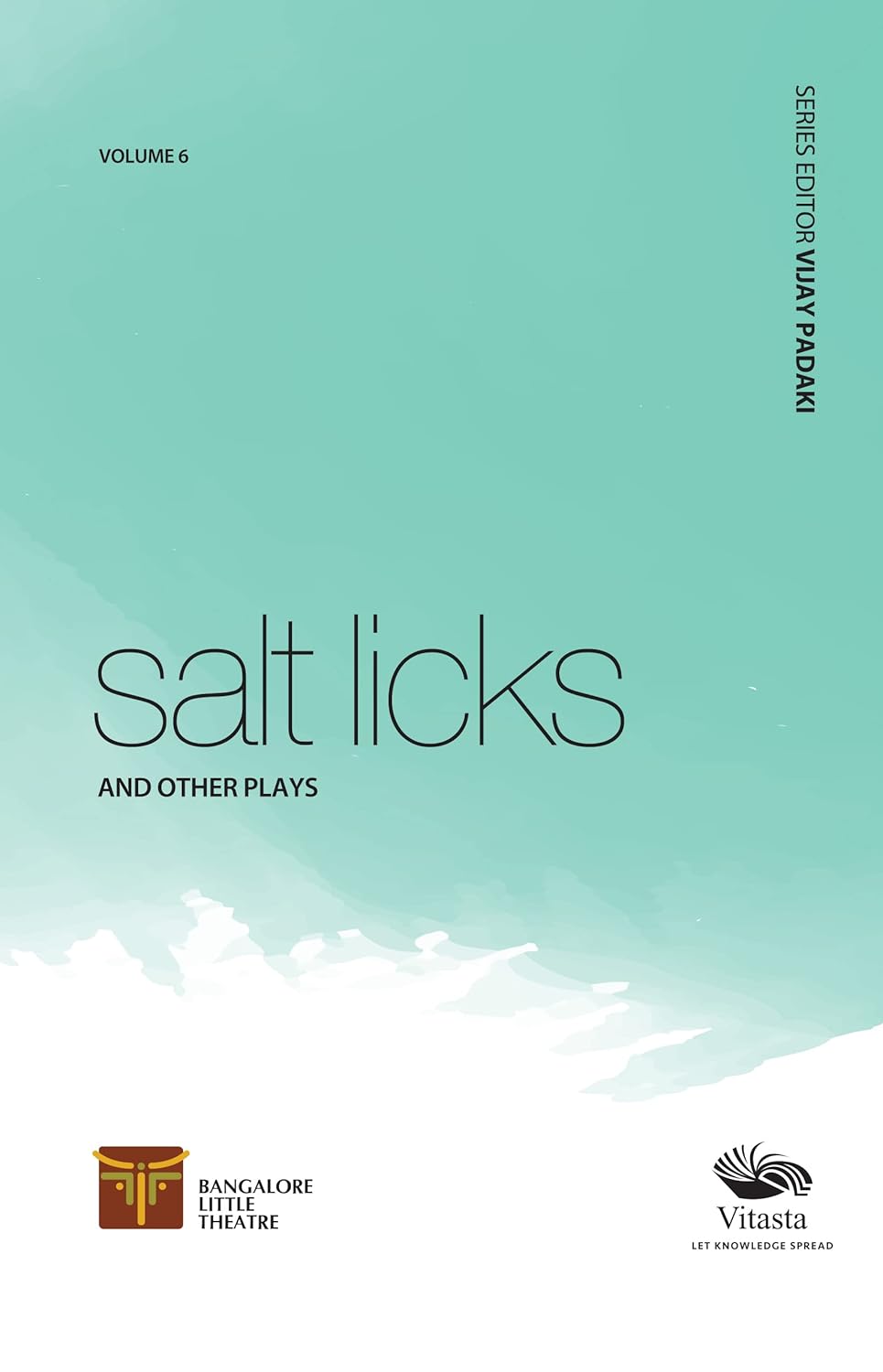 Vol 6: Salt Licks and other plays